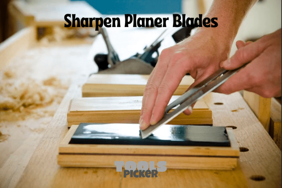 how to Sharpen Planer Blades
